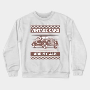 Vintage Cars Are My Jam Crewneck Sweatshirt